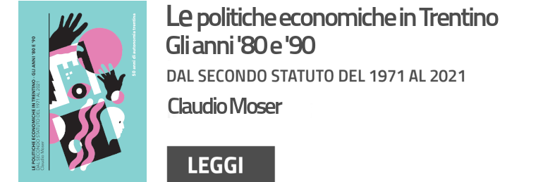 Politiche economiche in Trentino - Gli anni '80 e '90